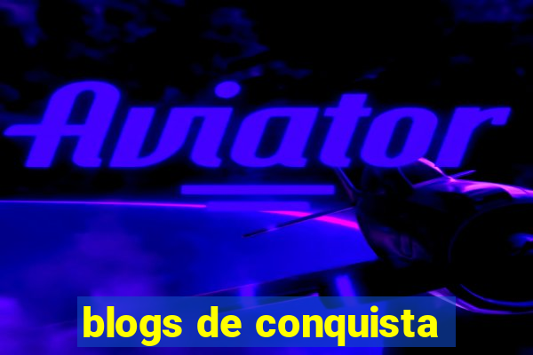 blogs de conquista